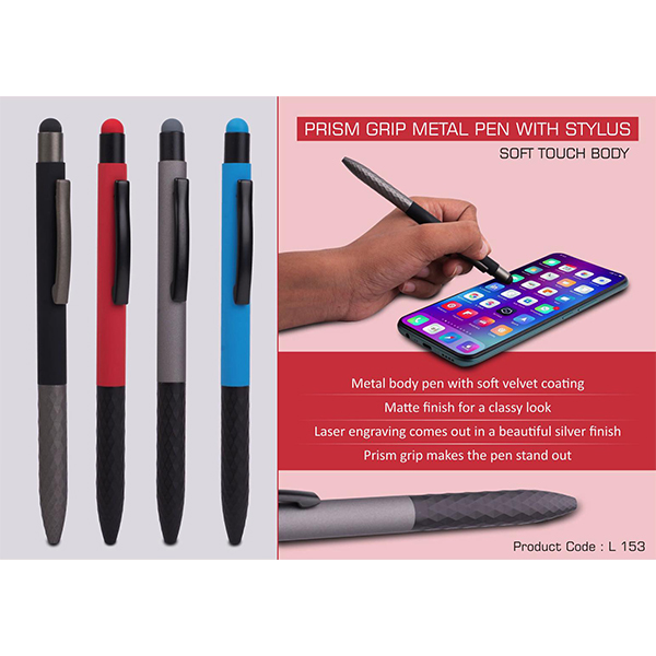 L153 – Prism Grip Metal Body Pen With Stylus | Soft Touch Body