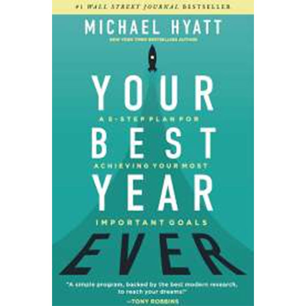 Your Best Year Ever By Michael Hyatt