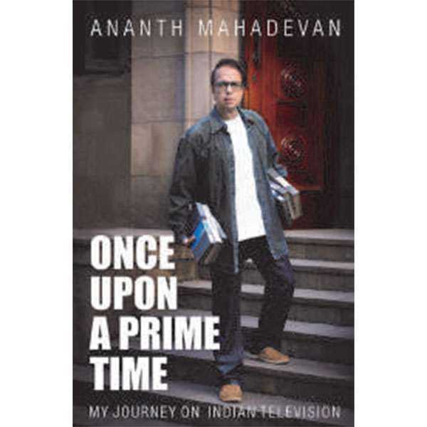 Once Upon A Prime
Time By Ananth Mahadevan