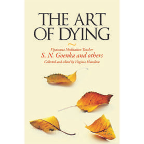 The Art Of Dying By S. N. Goenka