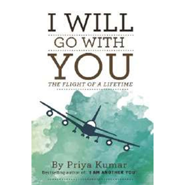 I Will Go With You By Priya Kumar
