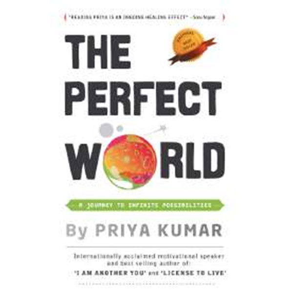 The Perfect World By Priya Kumar