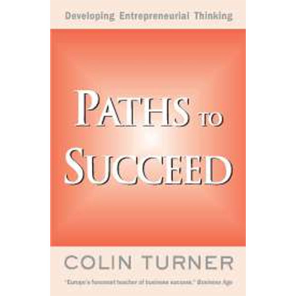 Paths To Succeed By Colin Turner