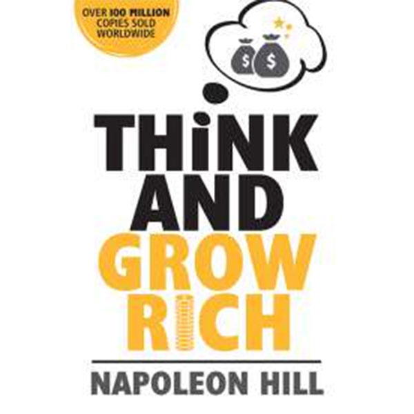 Think And Grow
Rich By Napolean Hill