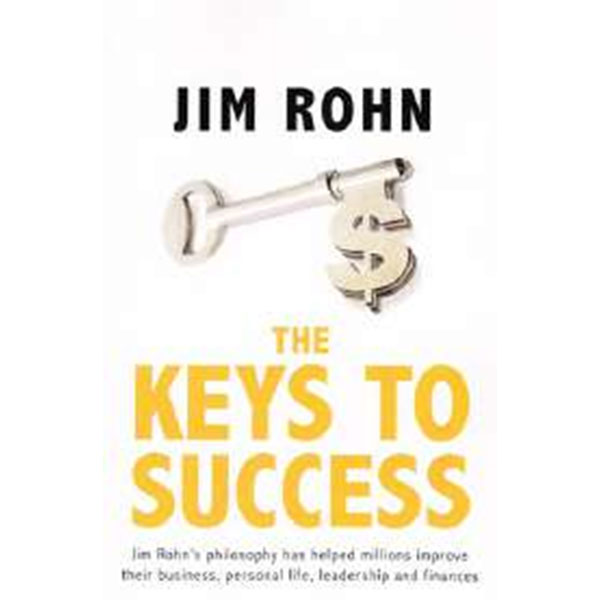 The Keys To
Success By Jim Rohn
