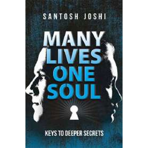Many Lives One
Soul By Santosh Joshi