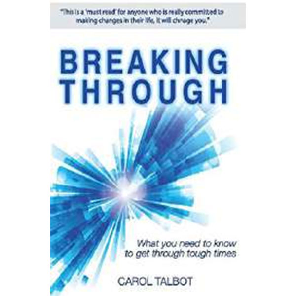 Breaking Through By Carol Talbot
