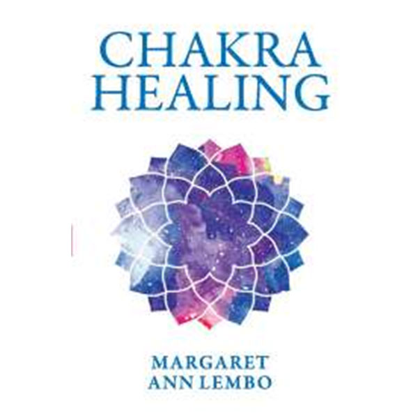 Chakra Healing By Margaret Ann Lembo