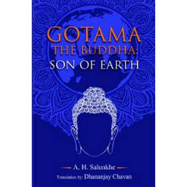 Gotama The
Buddha
By A. H Salunke