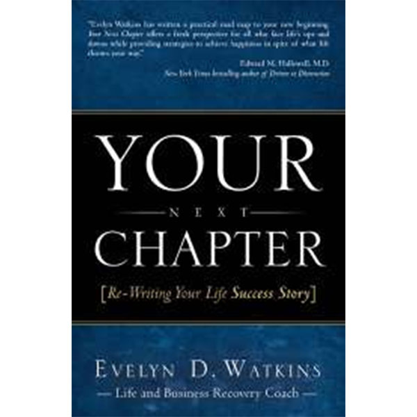Your Next Chapter By Evelyn D. Watkins