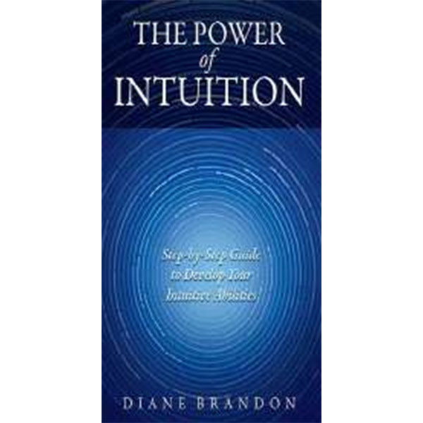 The Power Of
Intuition By Diane Brandon