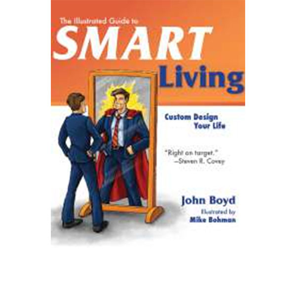 The Illustrated Guide To Smart Living By John Boyd