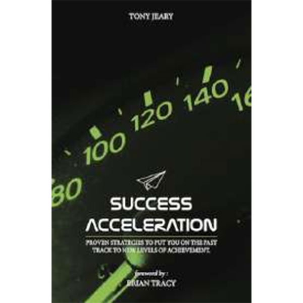 Success Acceleration By Tony Jeary