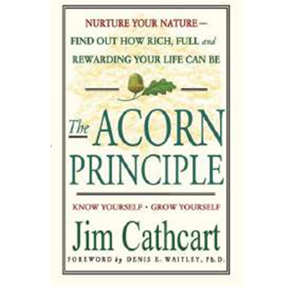The Acorn Principle By Jim Cathcart