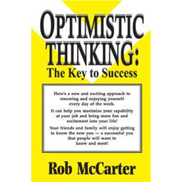 Optimistic Thinking By Rob Mccarter