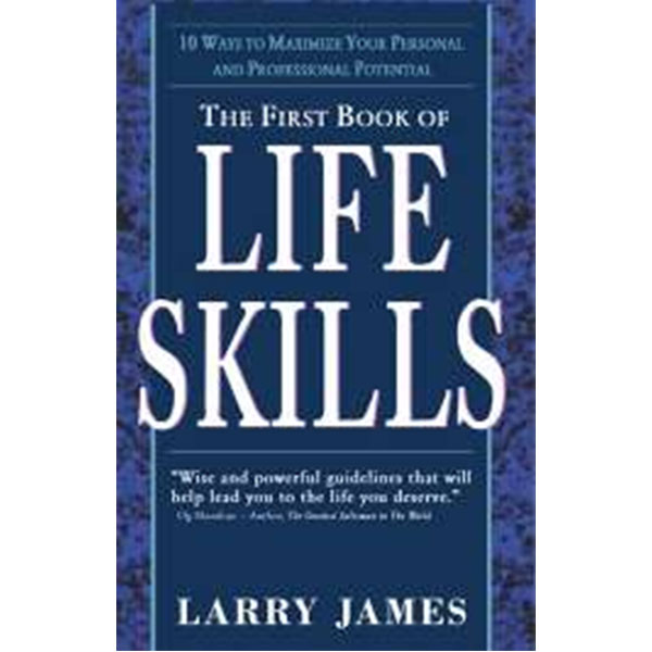 The First Book Of
Life Skills By Larry James
