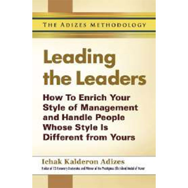 Leading The Leaders By Ichak Kalderon
Adizes