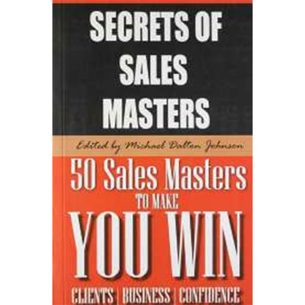 Secrets Of Sales
Masters By Micheal Dalton Johnson