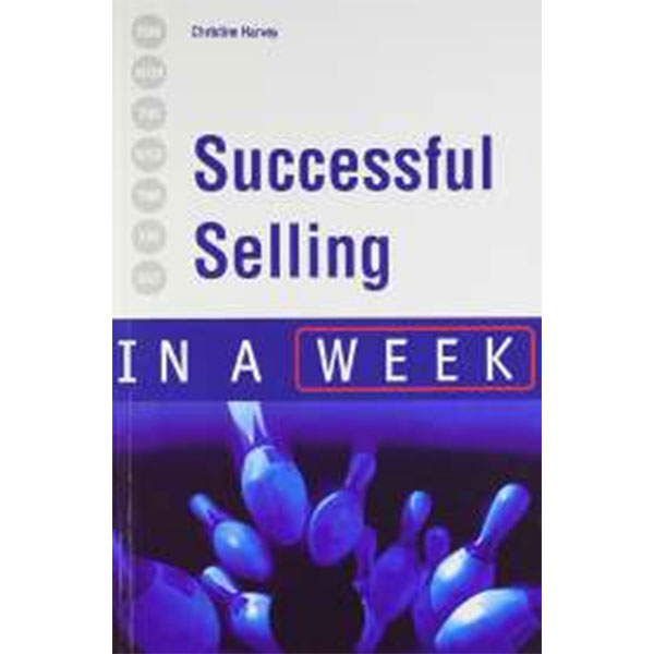Successful Selling
In A Week By Christine Harvey