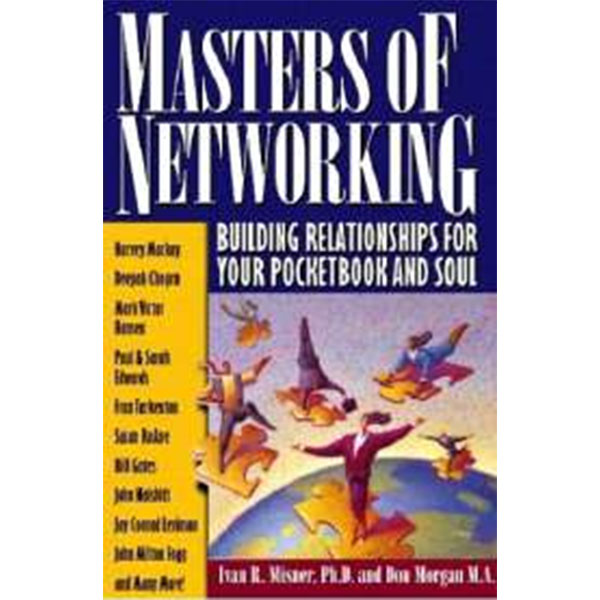 Masters Of Networking By Ivan R. Misner/
Don Morgan