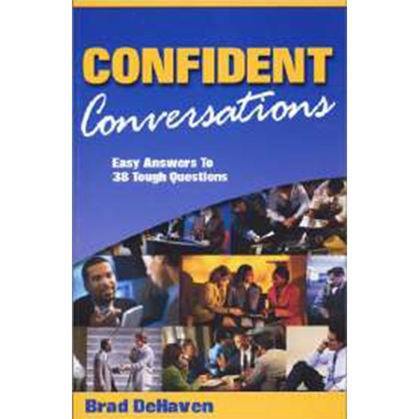 Confident
Conversations By Brad Dehaven