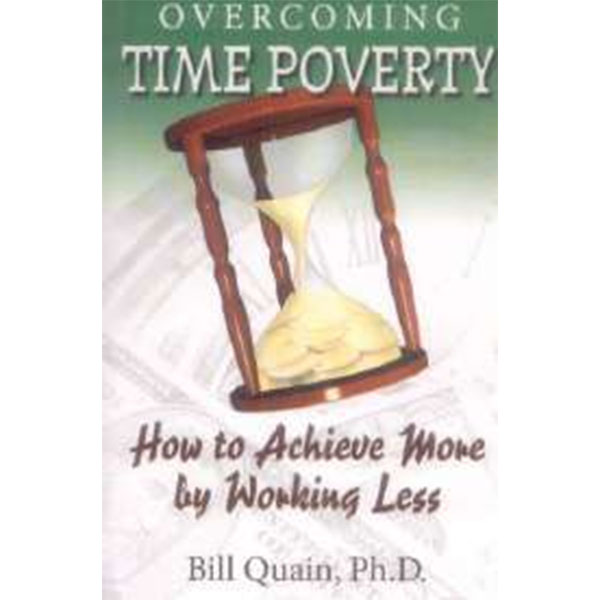 Overcoming Time
Poverty By Bill Quain